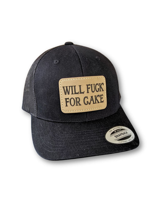 Will Fuck For Cake Leatherette Patch on Your Choice of Hat