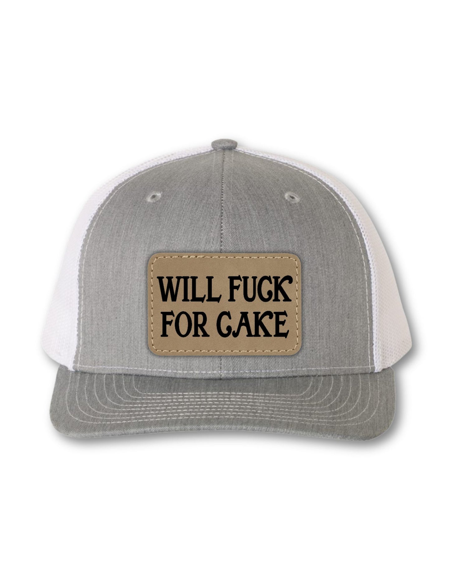 Will Fuck For Cake Leatherette Patch on Your Choice of Hat
