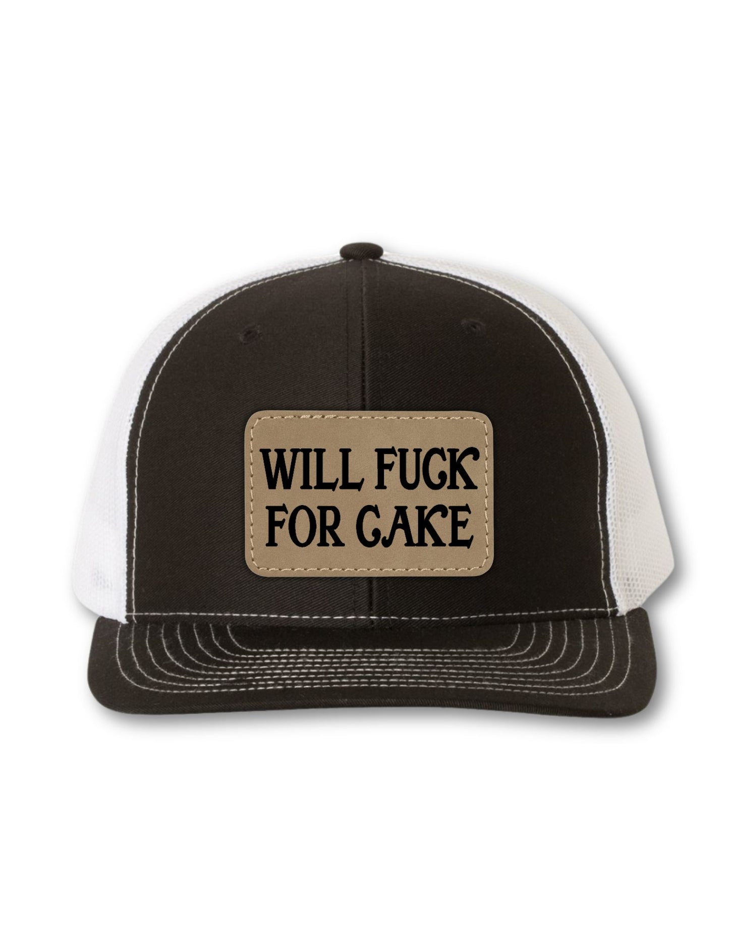 Will Fuck For Cake Leatherette Patch on Your Choice of Hat